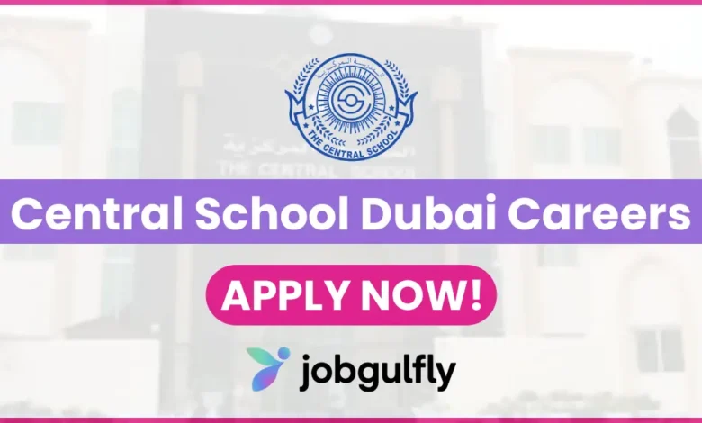 Central School Dubai Careers