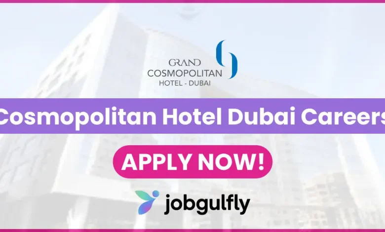 Cosmopolitan Hotel Dubai Careers