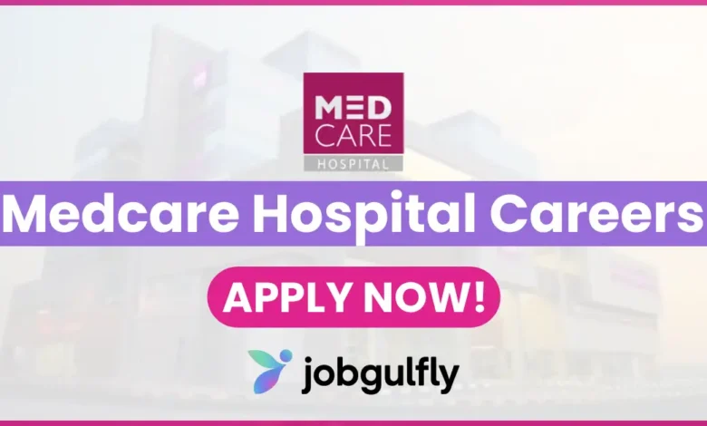 Medcare Hospital Careers